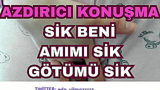 Dirty Talk- Fuck Me- Fuck Pussy- Fuck My Ass- Turkish Milf- Turkish Porn- Turkish Reveal- Disclosure